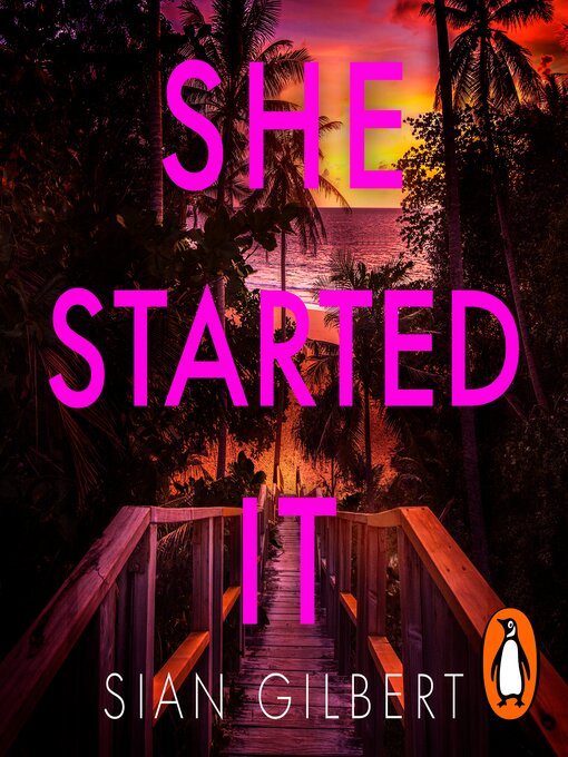 Title details for She Started It by Sian Gilbert - Available
